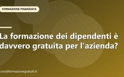 La formazione dei dipendenti è davvero gratuita per l’azienda?